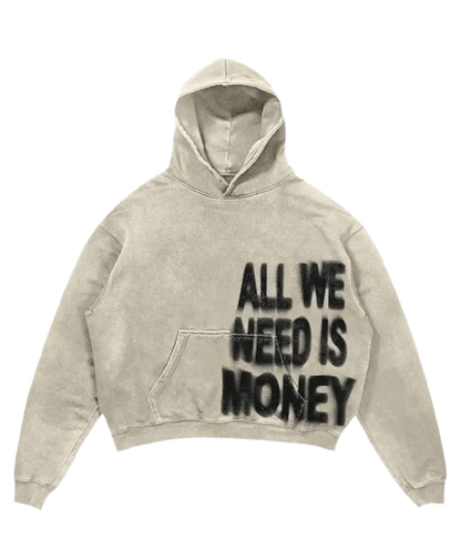 All We Need Is Money Hoodie